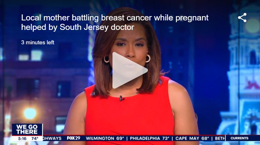 Local mother battling breast cancer while pregnant helped by South Jersey doctor